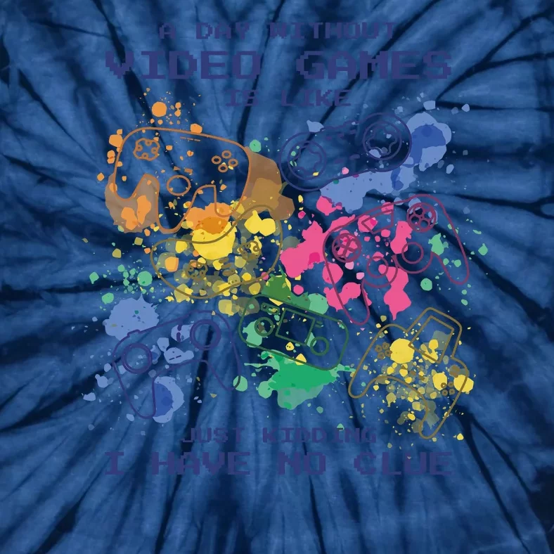 Day Without Video Games No Clue Tie-Dye T-Shirt