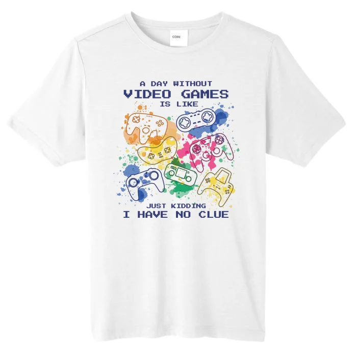 Day Without Video Games No Clue ChromaSoft Performance T-Shirt