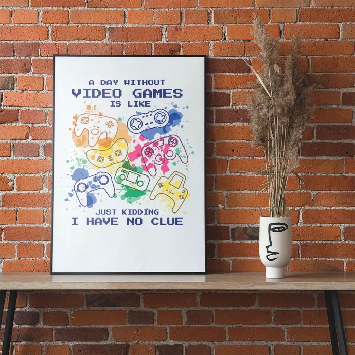 Day Without Video Games No Clue Poster