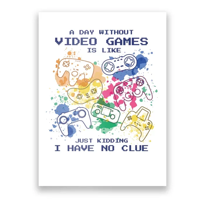 Day Without Video Games No Clue Poster