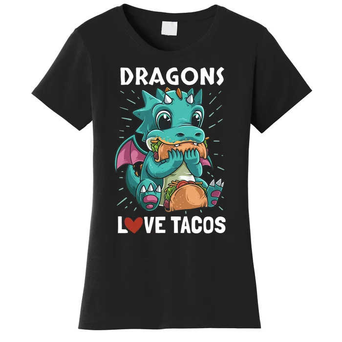 Dragons With Wings Love Tacos Funny Dragon Gift Women's T-Shirt