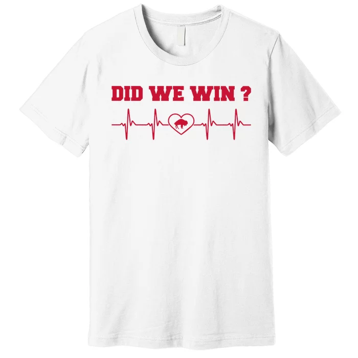 Did We Win Graphic Trending Tee Premium T-Shirt