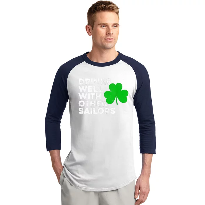 Drinks Well With Other Sailors Baseball Sleeve Shirt