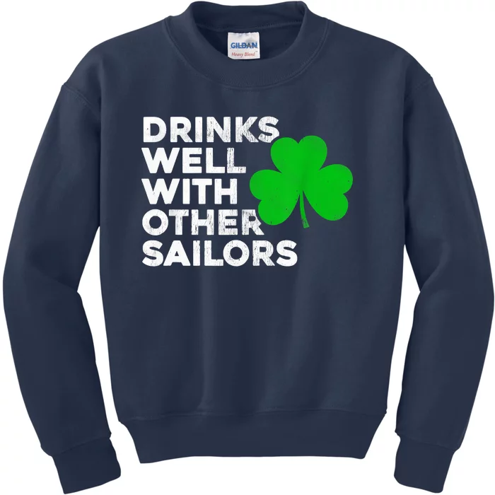 Drinks Well With Other Sailors Kids Sweatshirt