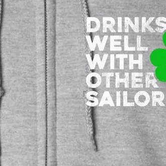 Drinks Well With Other Sailors Full Zip Hoodie