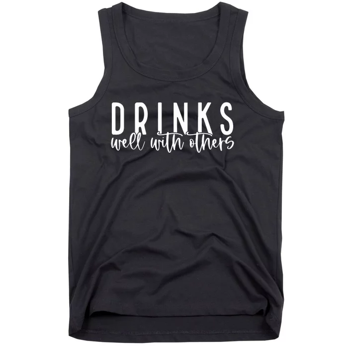 Drinks Well With Others Tank Top