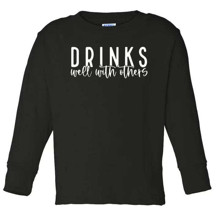 Drinks Well With Others Toddler Long Sleeve Shirt