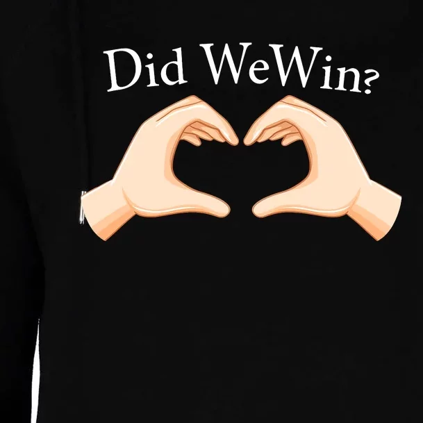 Did We Win Funny Womens Funnel Neck Pullover Hood