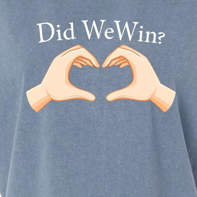 Did We Win Funny Garment-Dyed Women's Muscle Tee