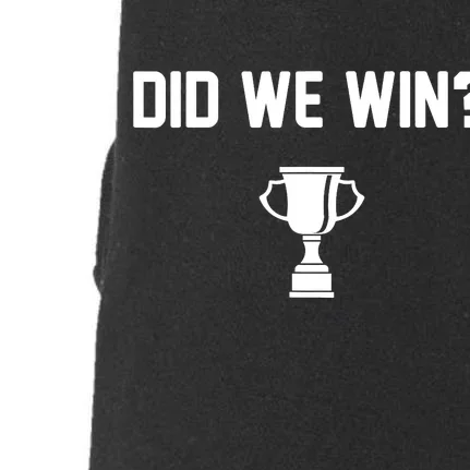 Did We Win? Doggie 3-End Fleece Hoodie