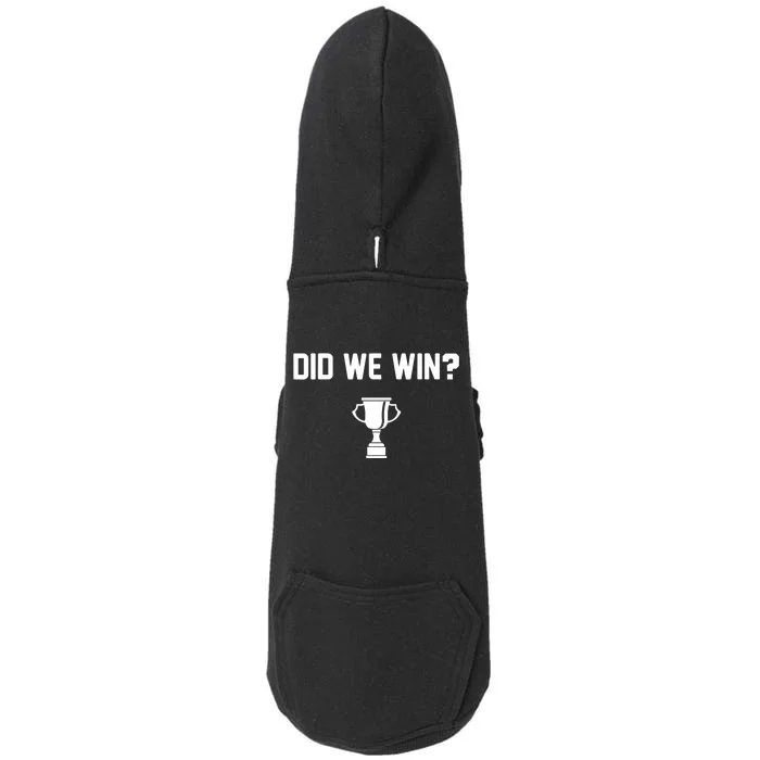 Did We Win? Doggie 3-End Fleece Hoodie