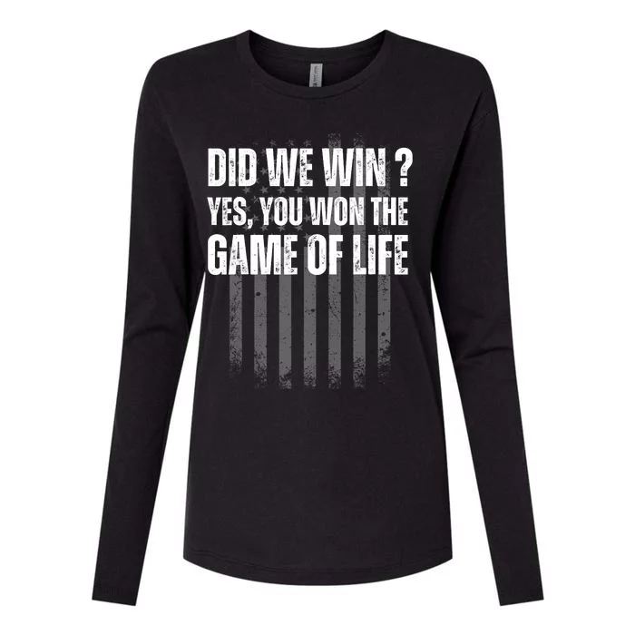 Did We Win Yes You Won The Game Of Life Womens Cotton Relaxed Long Sleeve T-Shirt