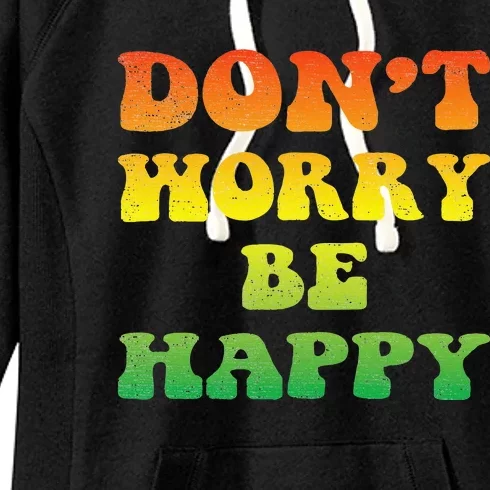 DonT Worry We Be Happy Retro Reggae Rasta Rastafari Jamaica Women's Fleece Hoodie