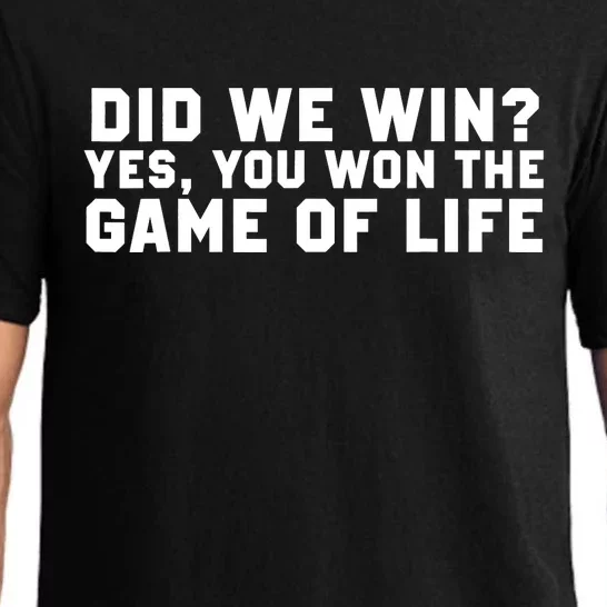 Did We Win? Yes, You Won The Game Of Life Pajama Set