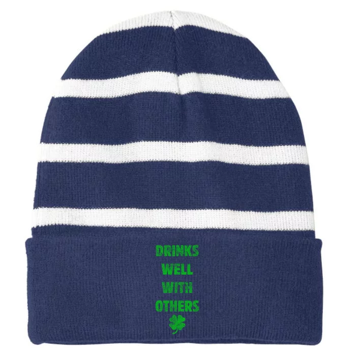 Drinks Well With Others Drinking Gift Funny Saint Paddys Day Gift Striped Beanie with Solid Band