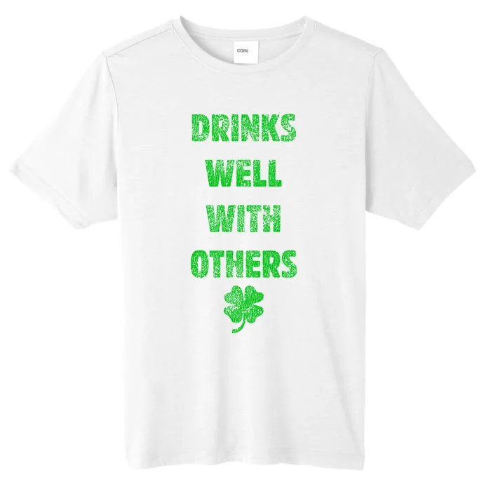 Drinks Well With Others Drinking Gift Funny Saint Paddys Day Gift ChromaSoft Performance T-Shirt