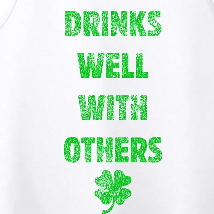 Drinks Well With Others Drinking Gift Funny Saint Paddys Day Gift Performance Tank