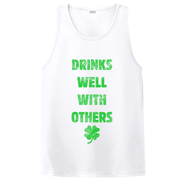 Drinks Well With Others Drinking Gift Funny Saint Paddys Day Gift Performance Tank