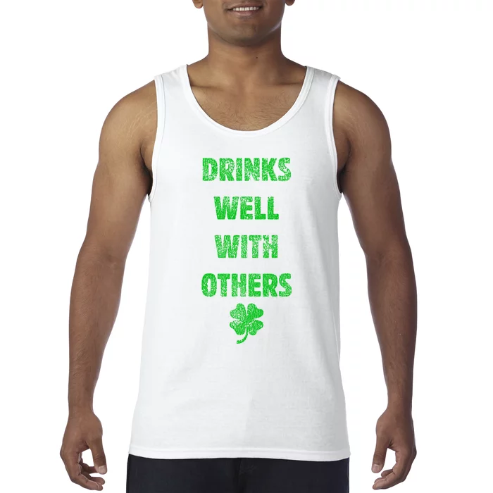 Drinks Well With Others Drinking Gift Funny Saint Paddys Day Gift Tank Top