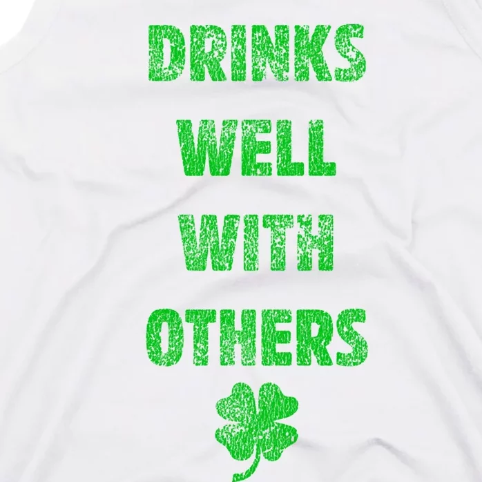 Drinks Well With Others Drinking Gift Funny Saint Paddys Day Gift Tank Top