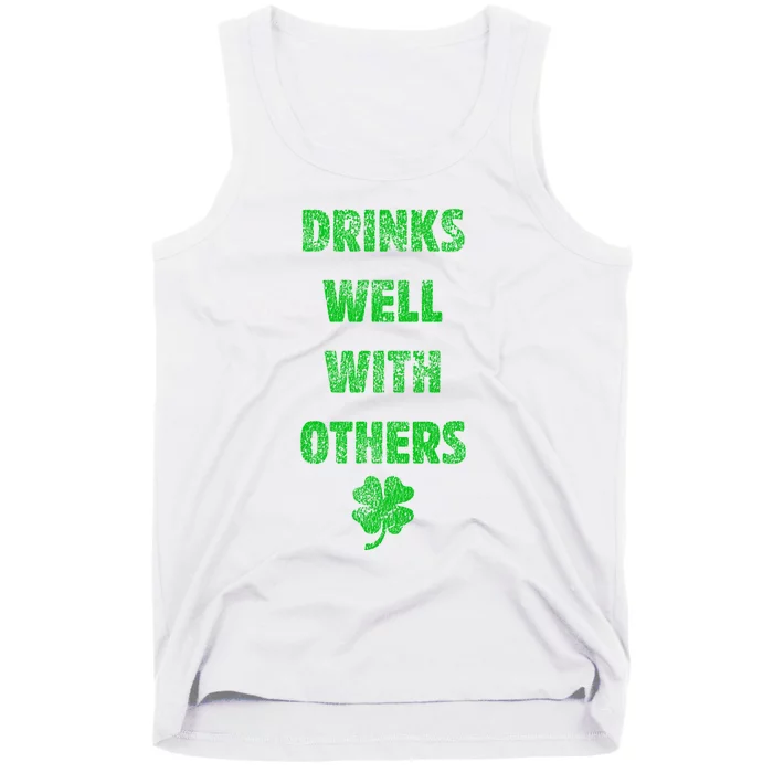 Drinks Well With Others Drinking Gift Funny Saint Paddys Day Gift Tank Top