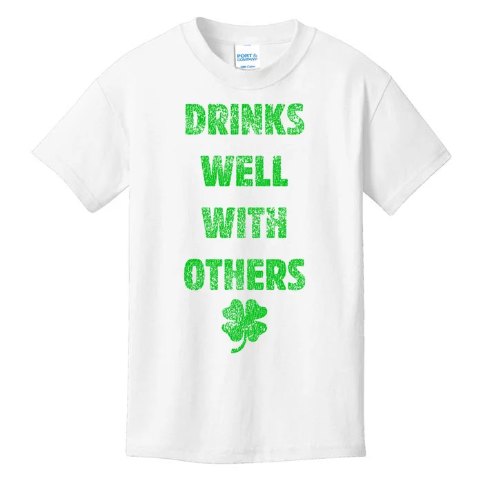 Drinks Well With Others Drinking Gift Funny Saint Paddys Day Gift Kids T-Shirt