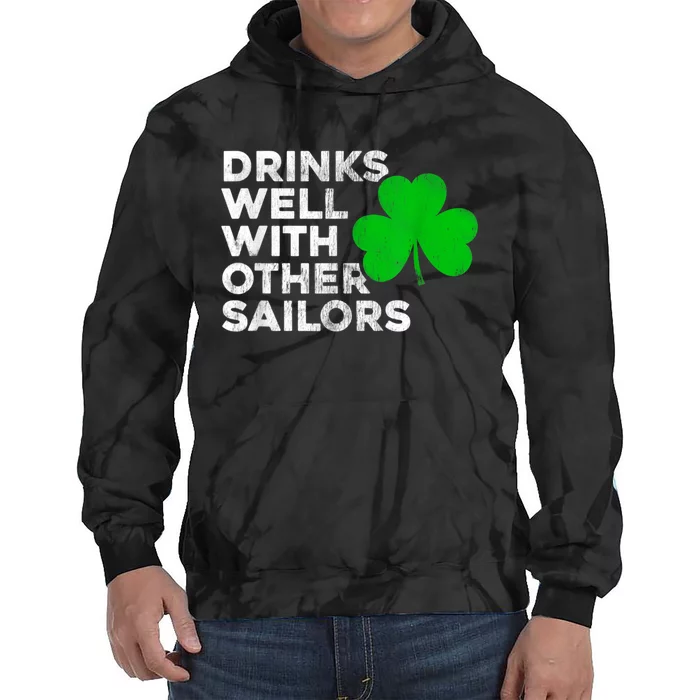 Drinks Well With Other Sailors Tie Dye Hoodie