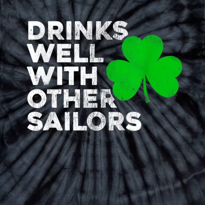 Drinks Well With Other Sailors Tie-Dye T-Shirt