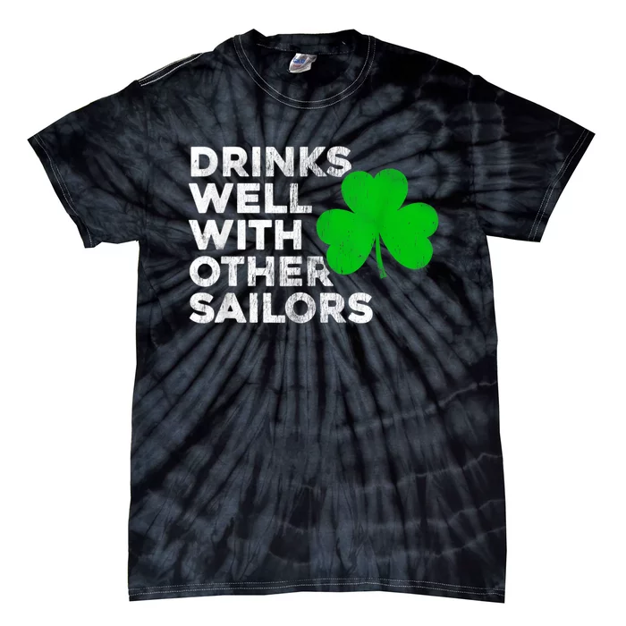 Drinks Well With Other Sailors Tie-Dye T-Shirt