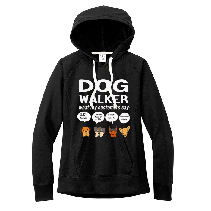 Dog Walker What My Customers Say Dog Lovers Pet Care Women's Fleece Hoodie