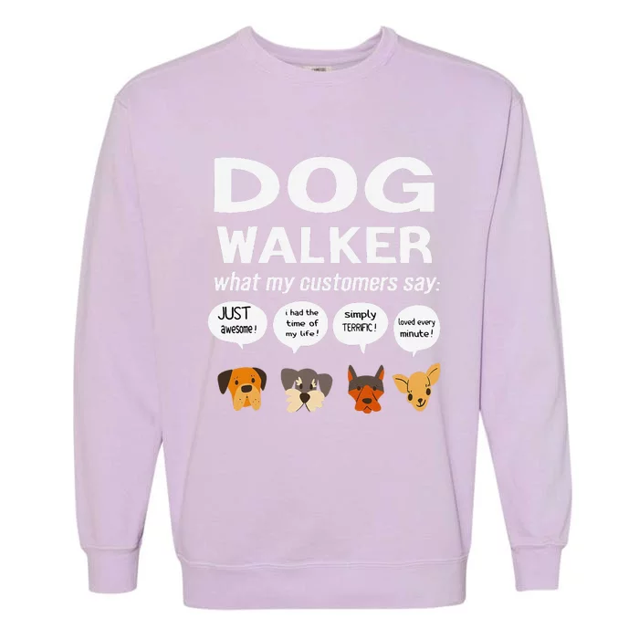 Dog Walker What My Customers Say Dog Lovers Pet Care Garment-Dyed Sweatshirt