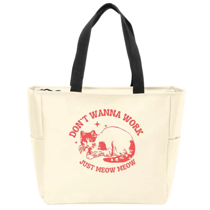 Dont Wanna Work Just Meow Meow Vintage Graphic Zip Tote Bag