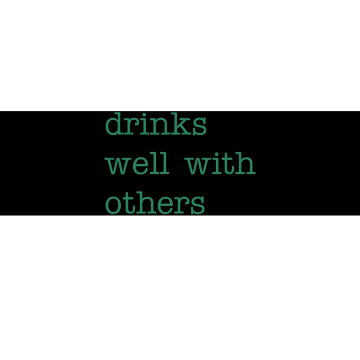 Drinks Well With Others St Patricks Day Bumper Sticker