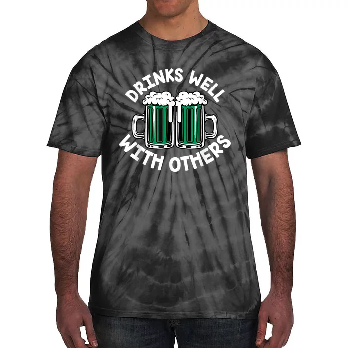 Drinks Well With Others St Patricks Day, Funny St Patricks Day, St Patricks Day Tie-Dye T-Shirt