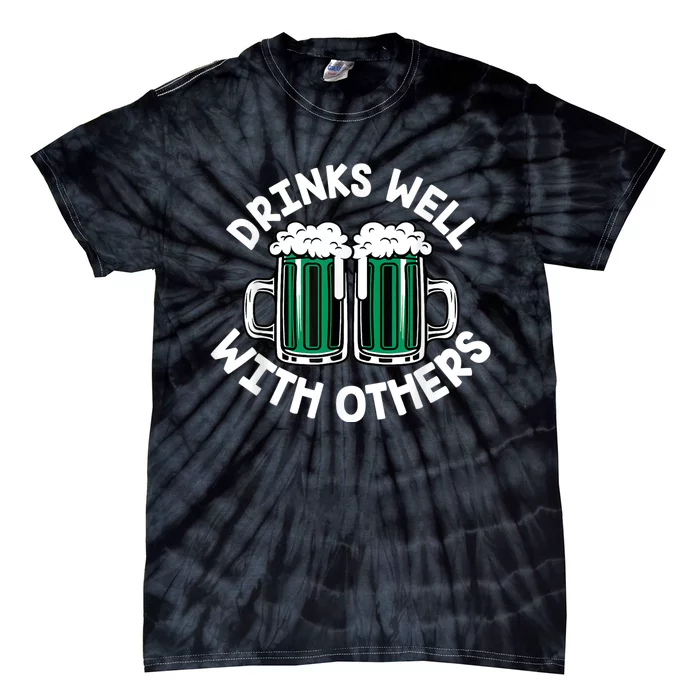 Drinks Well With Others St Patricks Day, Funny St Patricks Day, St Patricks Day Tie-Dye T-Shirt