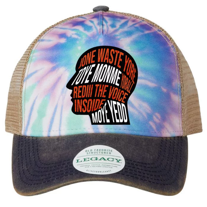 DonT Waste Your Time On Me Voice Inside My Head Graphic Legacy Tie Dye Trucker Hat