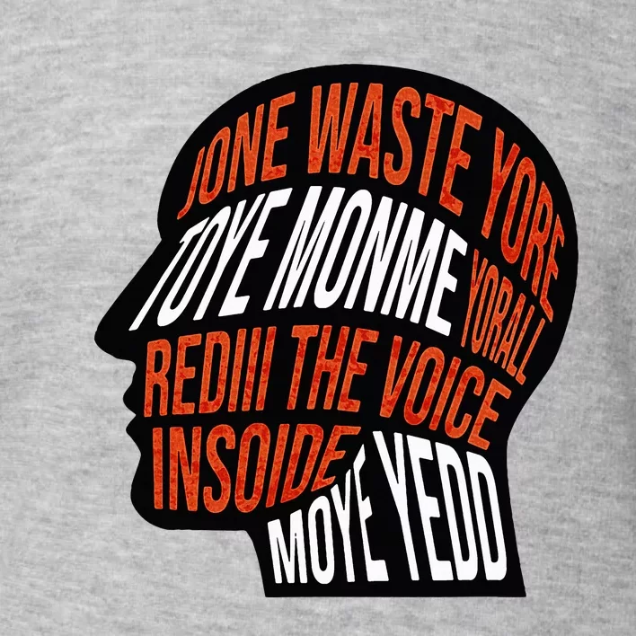 DonT Waste Your Time On Me Voice Inside My Head Graphic Toddler Sweatshirt