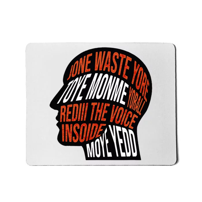 DonT Waste Your Time On Me Voice Inside My Head Graphic Mousepad