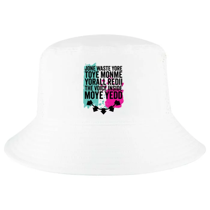 DonT Waste Your Time On Me YouRe Already The Voice Inside Cool Comfort Performance Bucket Hat