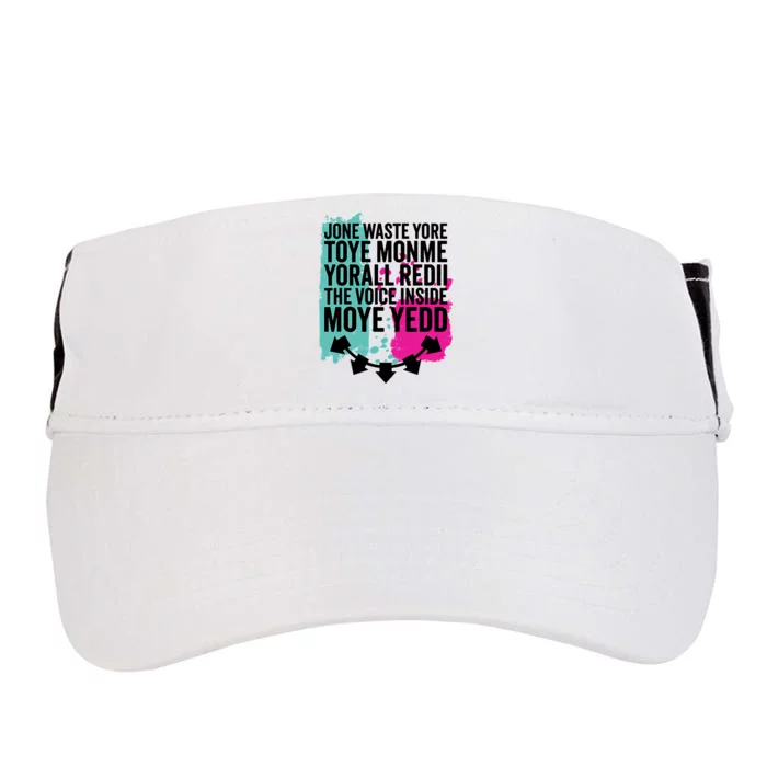 DonT Waste Your Time On Me YouRe Already The Voice Inside Adult Drive Performance Visor