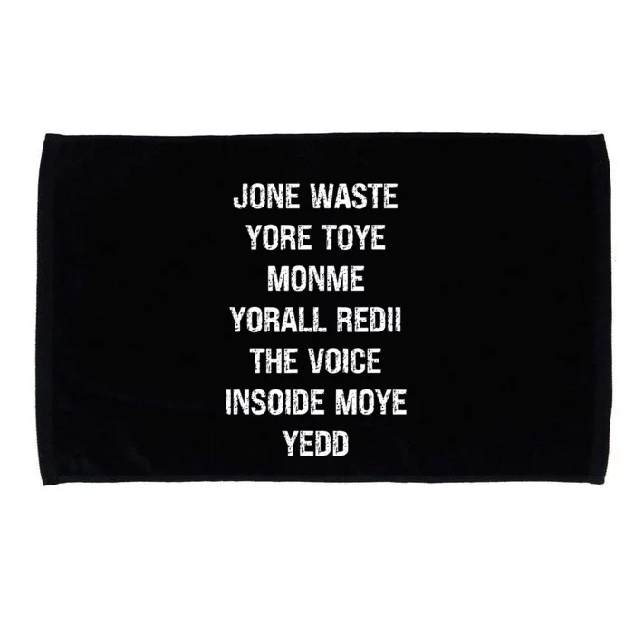 Dont Waste Your Time On Me Youre Already The Voice Inside Microfiber Hand Towel