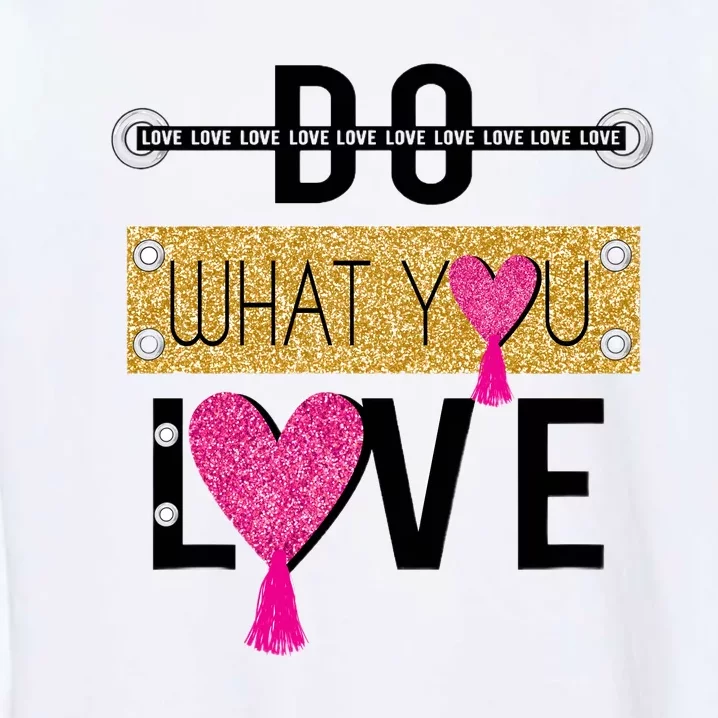 Do What You Love Garment-Dyed Sweatshirt