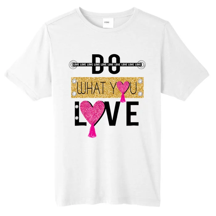 Do What You Love ChromaSoft Performance T-Shirt