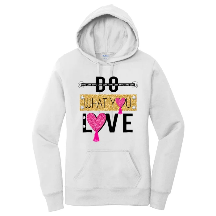 Do What You Love Women's Pullover Hoodie