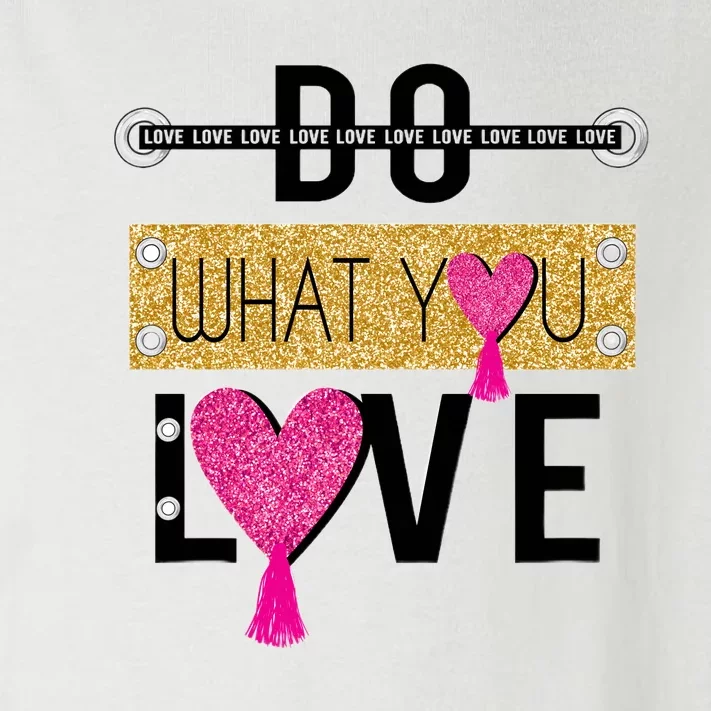 Do What You Love Toddler Long Sleeve Shirt