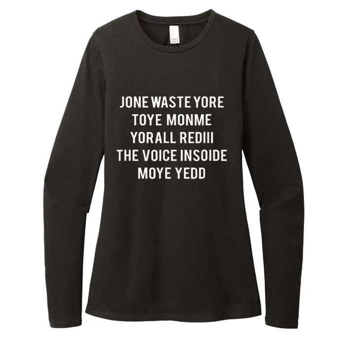 Dont Waste Your Time On Me Youre Already The Voice Inside Womens CVC Long Sleeve Shirt