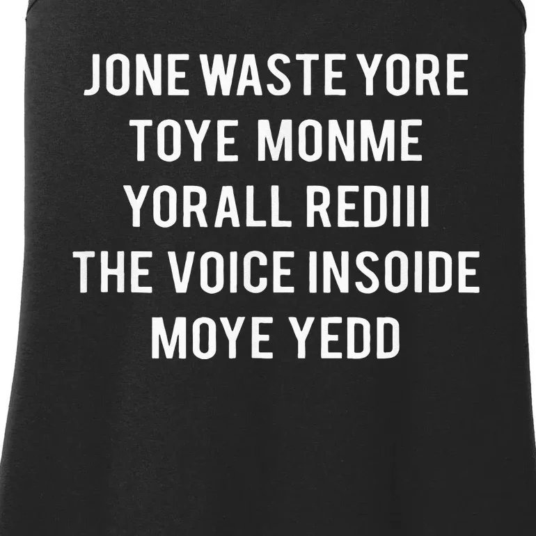 Dont Waste Your Time On Me Youre Already The Voice Inside Ladies Essential Tank