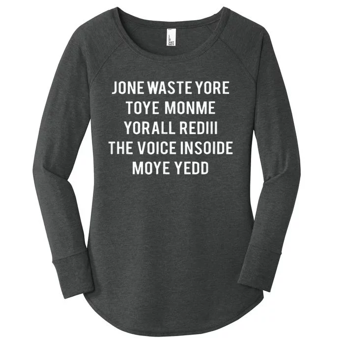 Dont Waste Your Time On Me Youre Already The Voice Inside Women's Perfect Tri Tunic Long Sleeve Shirt