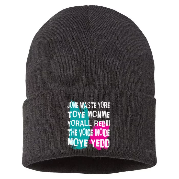 DonT Waste Your Time On Me YouRe Already The Voice Inside Sustainable Knit Beanie