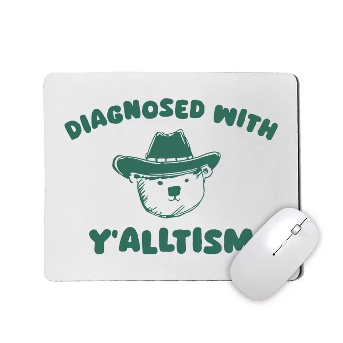 Diagnosed With YAlltism Mousepad